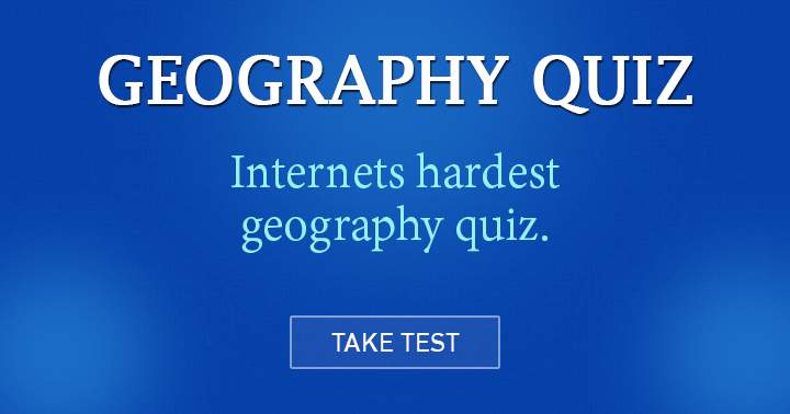 Banner for Can you handle internets hardest Geography quiz?