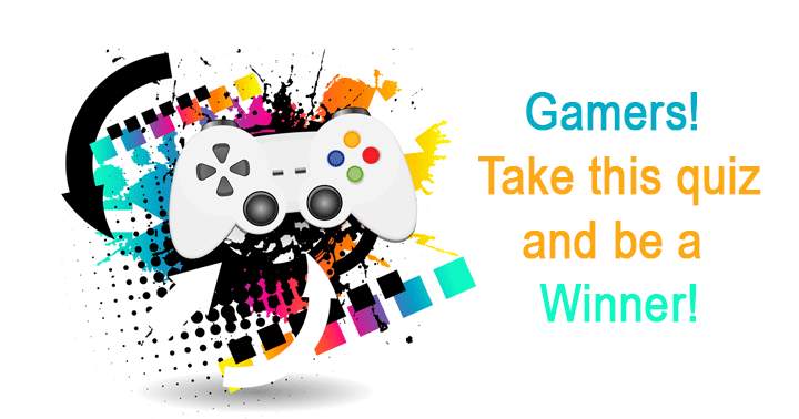 Banner for Gamers, take this quiz and be a winner!