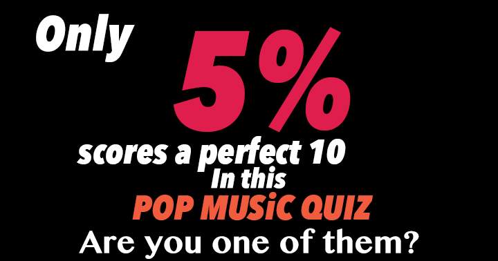 Banner for Only 5% scores a perfect 10 in this music quiz.