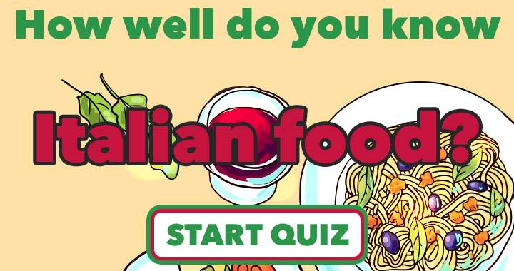 Banner for How well do you know Italian food?