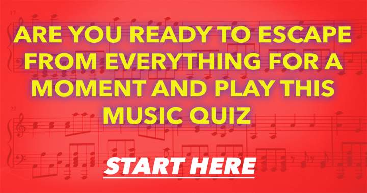 Escape from reality and play this hard music quiz