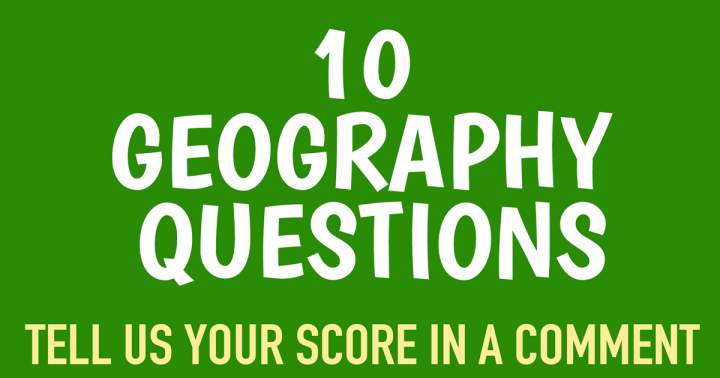 Banner for There are 10 questions related to geography.