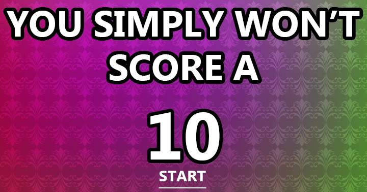 Banner for Can you score a 10 when none of your friends can?