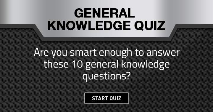 Banner for Can you answer these 10 general knowledge questions if you're smart enough?