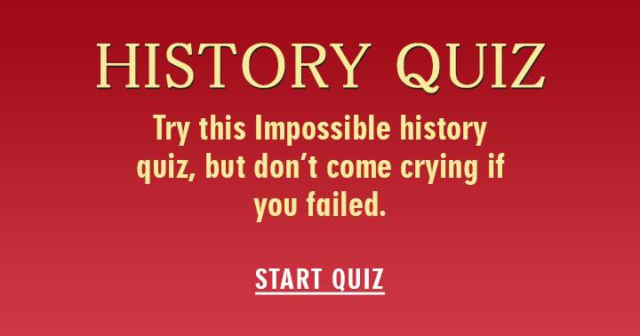 Banner for Attempt this challenging History quiz, but refrain from lamenting if you do not succeed!