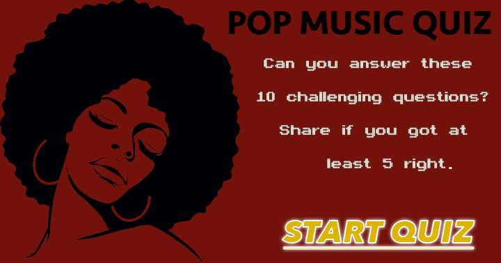 Banner for Can you respond to these 10 difficult questions concerning pop music?