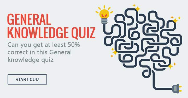 Banner for Can you achieve a minimum of 50% accuracy in this General Knowledge quiz? Spread the word if you can!