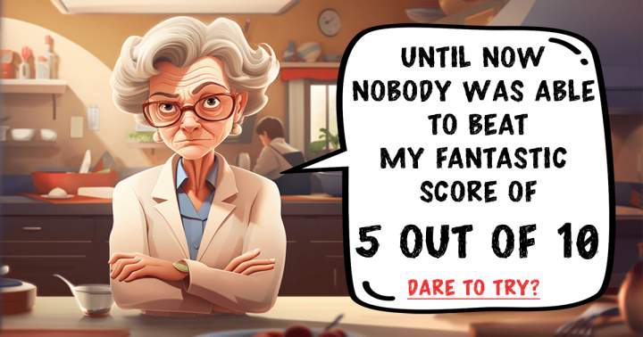 We dare you to beat her score