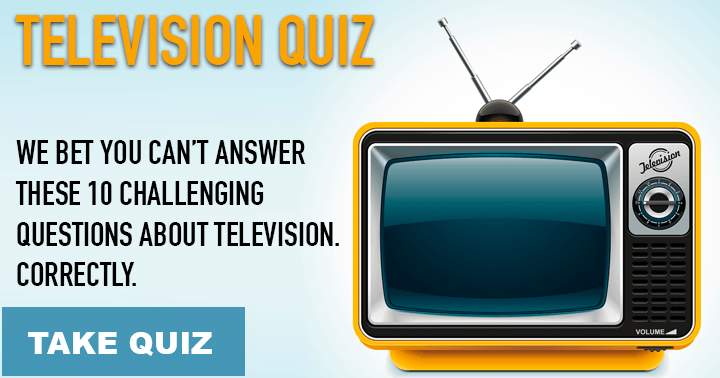 Banner for Answer these 10 challenging questions about television correctly, if you dare.