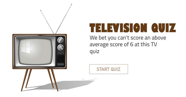 Banner for It's unlikely that you will surpass the average score of 6 on this TV quiz.