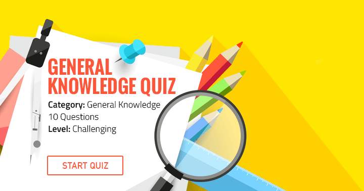 Banner for Is it possible for you to accurately answer at least 5 questions in this difficult general knowledge quiz?