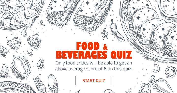 Banner for Are you a true food lover? Take part in this delightful Food & Beverage quiz!