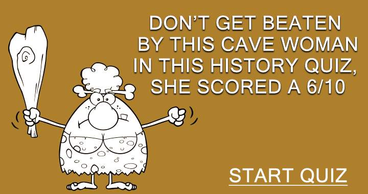 Banner for Can you conquer this cave woman in the History Quiz?