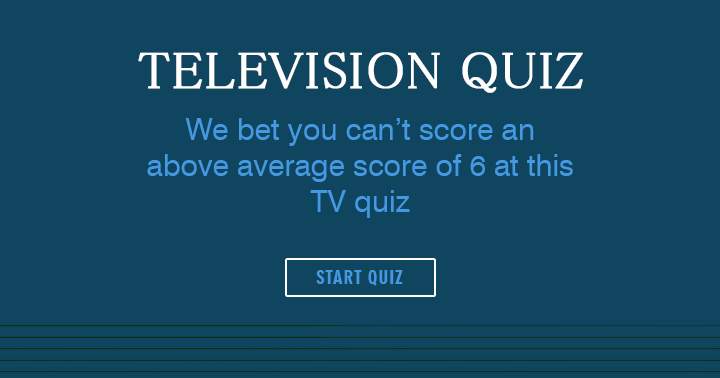 Banner for Is it possible for you to achieve a score that is higher than the average in this Television quiz?