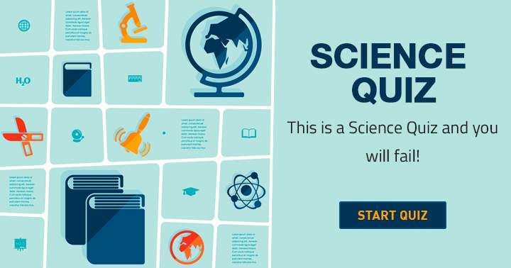 Banner for Failing is inevitable in this science quiz.