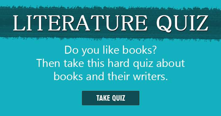 Banner for Are you a fan of books? Test your knowledge on writers and their books with this quiz!