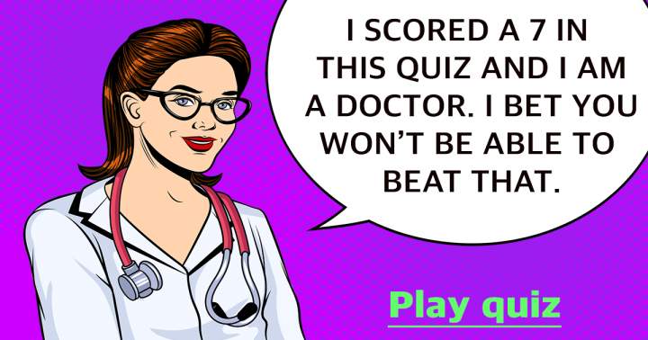 Banner for Is it possible for you to outscore me in this medical quiz?