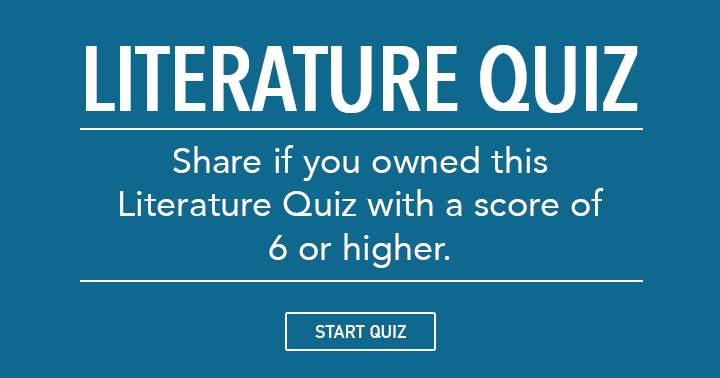 Banner for If you scored 6 or higher on this Literature quiz, feel free to share it!