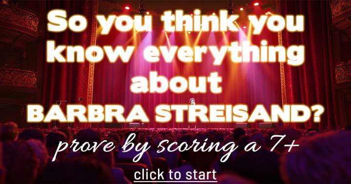 Barbra Streisand Quiz