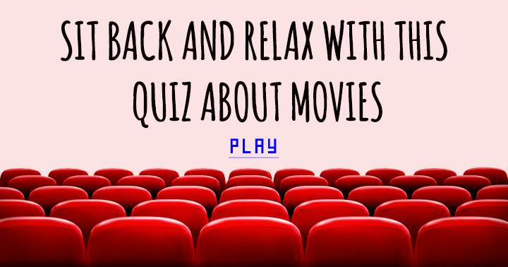 Banner for Unwind and enjoy this movie quiz!