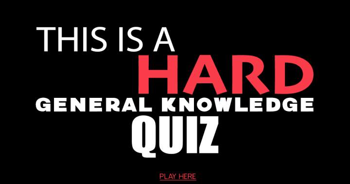 Banner for Challenging General Knowledge Quiz