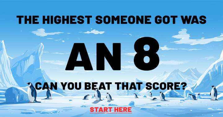 Banner for Do you think you can achieve a score of 8 on this quiz?