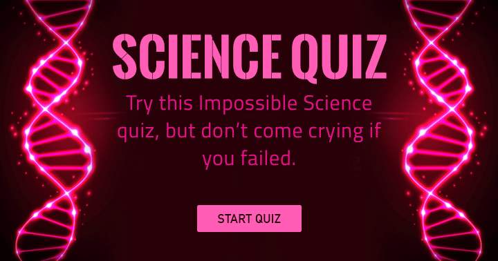 Banner for Give this challenging science quiz a shot!