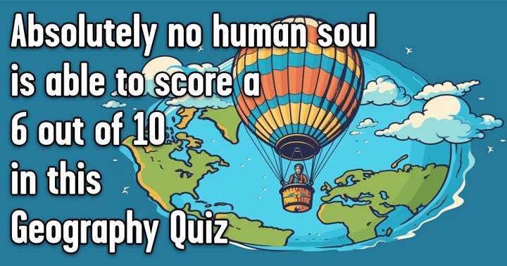 Geography Quiz That Tests Your Limits