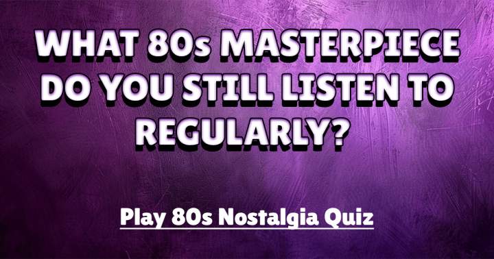 Banner for Quiz on Nostalgia from the 1980s