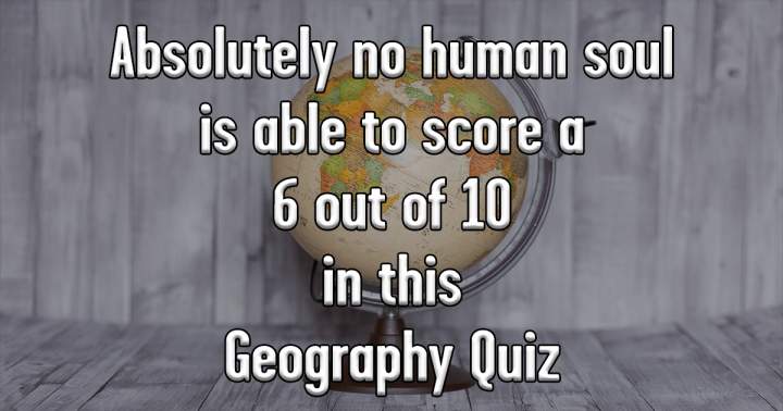 Difficult Geography Test