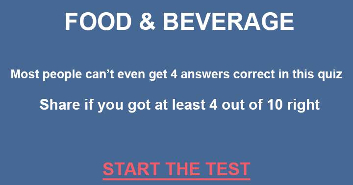 Banner for 10 fun questions about food and beverage you probably can't answer.