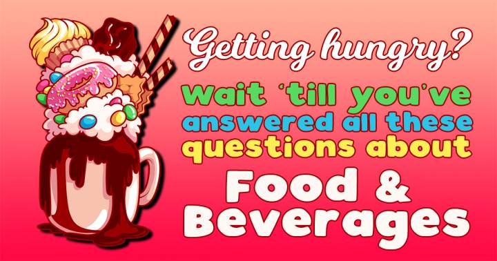 Banner for 10 Questions About Food & Beverages