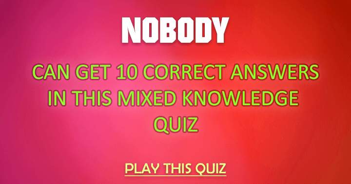 Banner for Nobody can get 10 correct answers