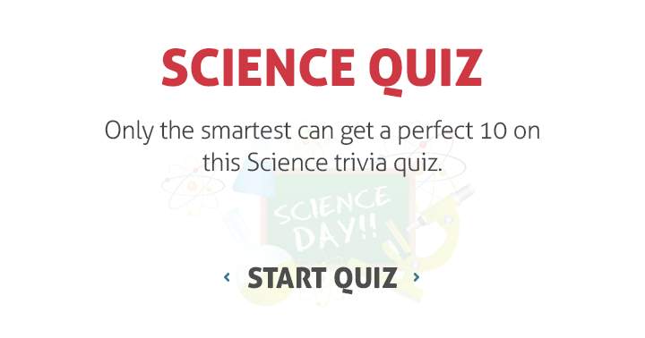 Banner for Only the smartest can get a perfect 10 on this Science Trivia Quiz