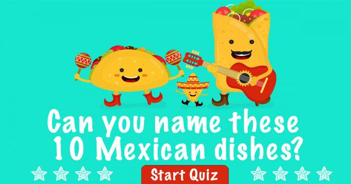 Banner for Can You Name These Mexican Dishes?