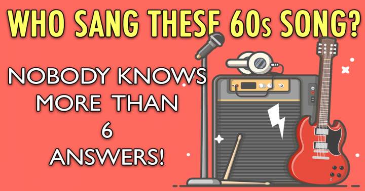 Banner for Who Sang These Songs From The 60s?