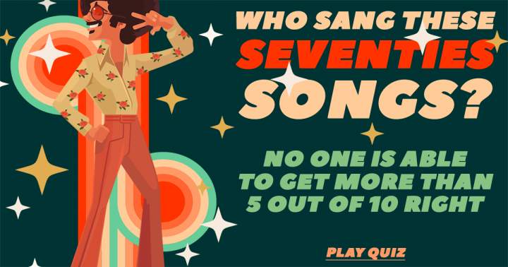 Banner for Who Sang These Seventies Songs?