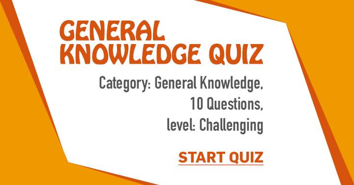 Banner for Good luck with this fun but challenging General Knowledge quiz! 