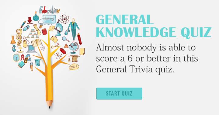 Banner for Almost nobody can score a 6 or better in this general knowledge quiz