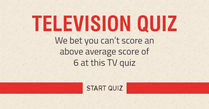 Banner for We bet you can't score  6 or better at this TV quiz