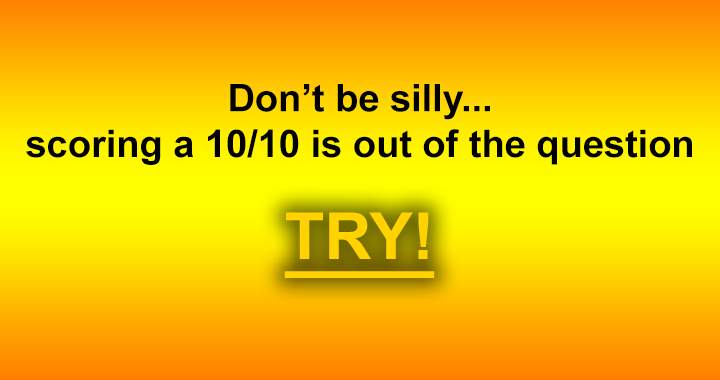 Banner for Don't be silly by thinking you can beat me