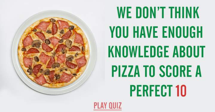 Banner for World's hardest pizza quiz we bet you won't score a 10 with