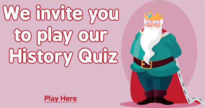 Banner for Come And Play Our History Quiz