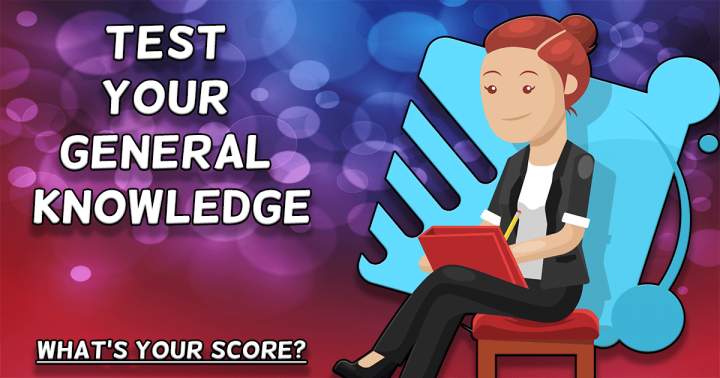 Test Your General Knowledge Now!