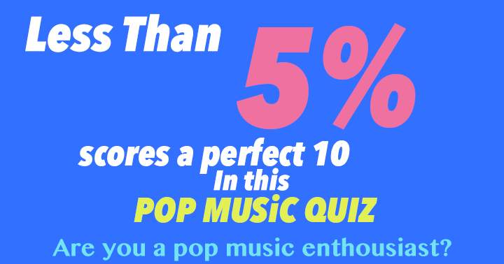 Banner for Less than 5% can score a perfect score in this music quiz.