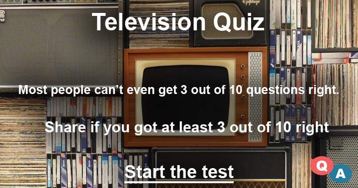 Banner for 10 Hard questions about Television, i bet you can't even get 3 right.