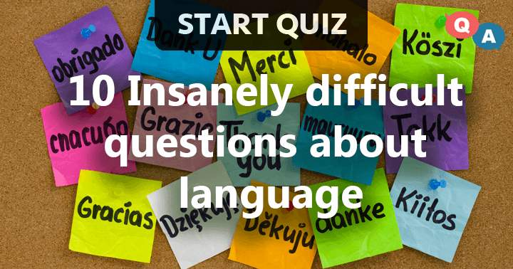 Banner for 10 Insanely difficult questions about Language! 