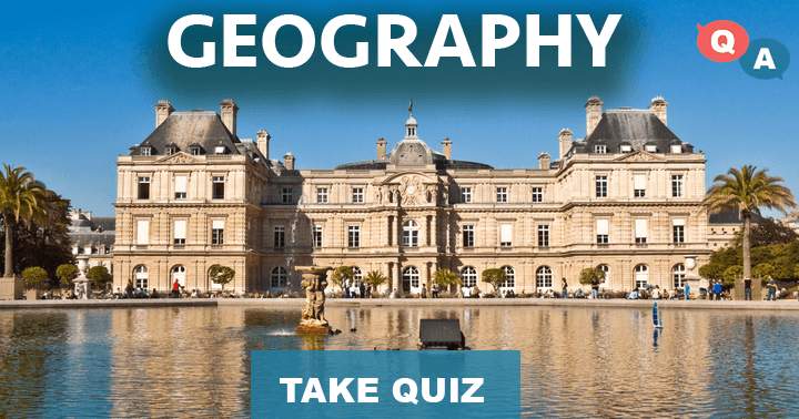 Banner for 10 very hard questions about Geography, can you answer them all?