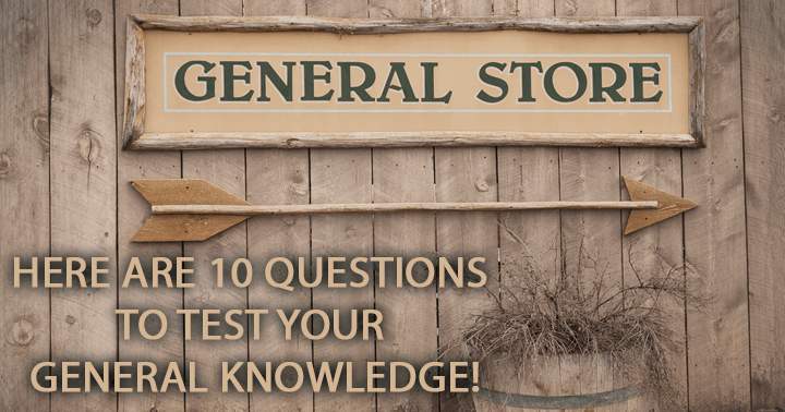 Banner for Here are 10 questions to test your general knowledge!