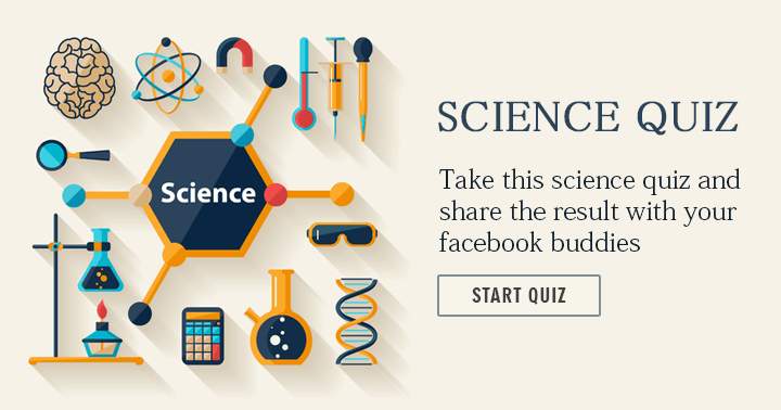 Banner for Take this science quiz and share the result with your buddies.